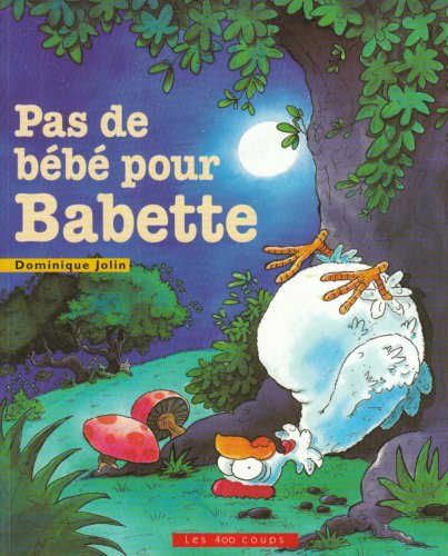 couverture de : Pas de b&eacute;b&eacute; pour Babette