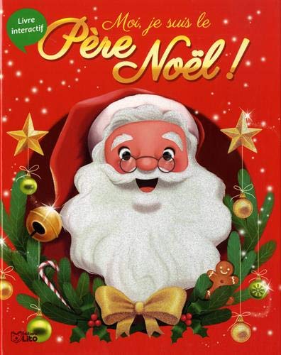 Moi, je suis le père Noël !