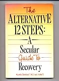 Image de The Alternative 12-Steps: A Secular Guide to Recovery