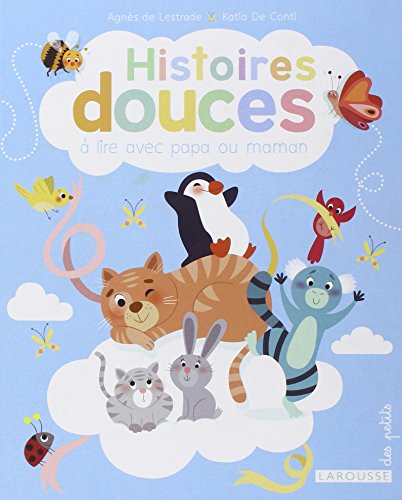 couverture de : Histoires douces &agrave; lire avec papa ou maman