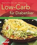 Image de Low-Carb für Diabetiker -29 kohlenhydratarme Rezepte zur Blutzuckerregulation (Küchenratgeberreihe)