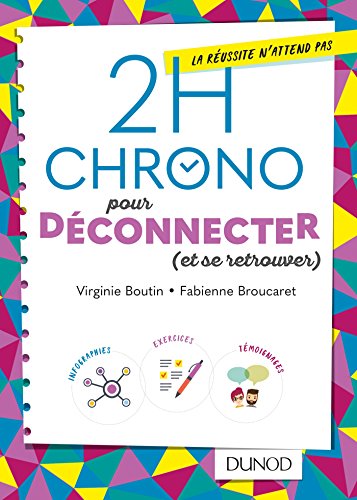 Amazon Se Déconnecter De Tous Les Appareils 2h Chrono pour déconnecter (et se retrouver) eBook: Virginie Boutin