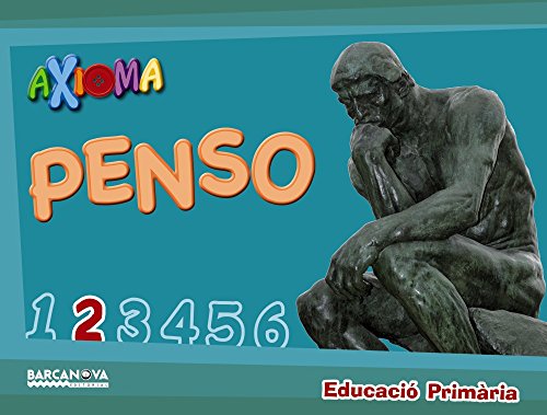 Axioma Penso 2n Quadern de l ' alumne (Materials EducatiusCicle InicialMatemàtiques)