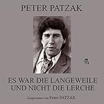 Es war die Langeweile und nicht die Lerche