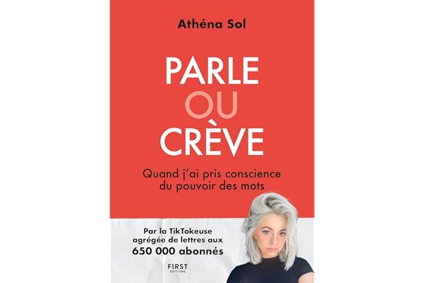Parle ou crève: Quand j'ai pris conscience du pouvoir des mots