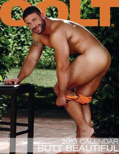 Colt Butt Beautiful 2013 Calendar