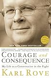 Image de Courage and Consequence: My Life as a Conservative in the Fight (English Edition)