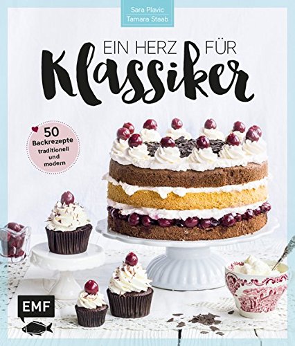 Download Ein Herz für Klassiker: 50 Backrezepte traditionell und modern Download Ein Herz für Klassiker: 50 Backrezepte traditionell und modern