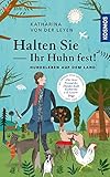 Image de Halten Sie Ihr Huhn fest!: Hundeleben auf dem Land