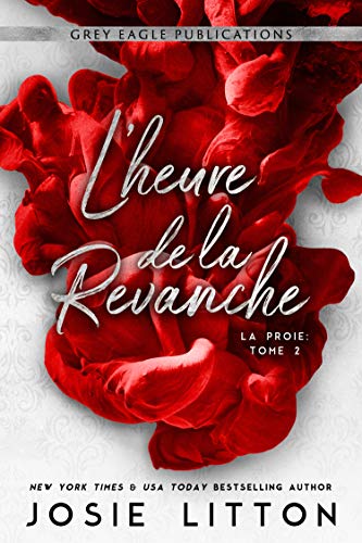 Télécharger L'heure de la Revanche (La Proie t. 2) Gratuit