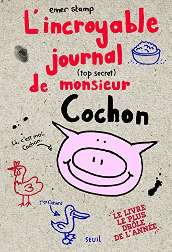 couverture de : L' incroyable journal (top secret) de monsieur Cochon