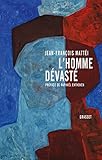 L'homme d&eacute;vast&eacute;: Essai sur la d&eacute;construction de la culture - pr&eacute;face de Rapha&euml;l Enthoven