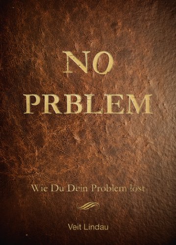 Download NO Prblem: Wie du dein Problem löst Download NO Prblem: Wie du dein Problem löst