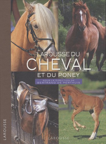 Download Larousse du cheval et du poney Download Larousse du cheval et du poney