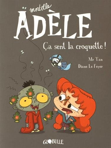 <a href="/node/17288">MORTELLE ADELE - 11 : Ça sent la croquette !</a>