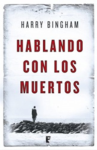 Hablando con los muertos por Harry Bingham