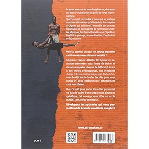 Street workout : l'art de la maîtrise corporelle : Fondamentaux, figures et tutoriels, 4 niveaux de difficulté