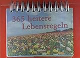  365 heitere Lebensregeln (Endlos-Kalender).