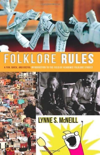 Folklore Rules: A Fun, Quick &amp; Useful Introduction to the Field of Academic Folklore Studies
