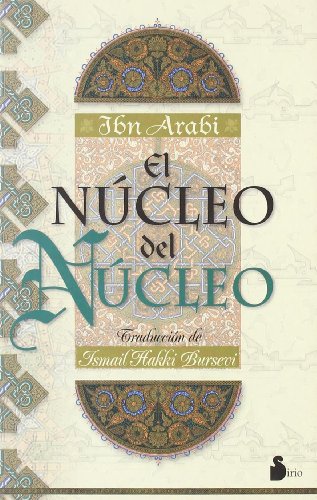 NUCLEO DEL NUCLEO, EL (2002) por IBN ARABI