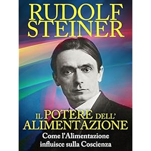 Il Potere dell'Alimentazione - Come l'Alimentazione influisce sulla Coscienza Il Potere dell'Alimentazione - Come l'Alimentazione influisce sulla Coscienza
