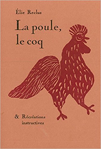 La poule, le coq  &  Récréations instructives