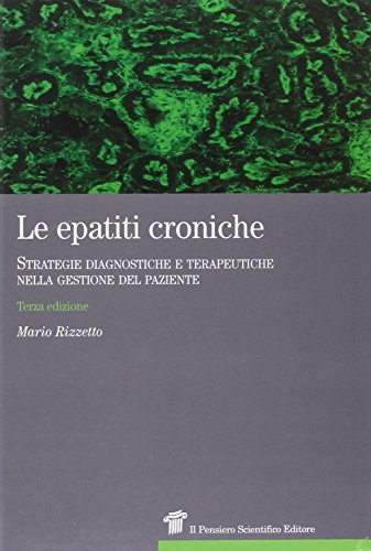Le epatiti croniche. Strategie diagnostiche e terapeutiche nella gestione del paziente