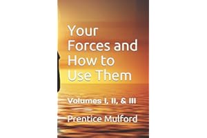 Your Forces and How to Use Them: Volumes I, II, & III (Book I, Volumes I, II, & III)