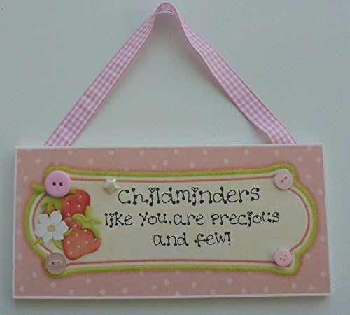 Childminder Gift Sign plaque Wood Sign Gift Keepsake Thank you gift ( precious &amp; few)