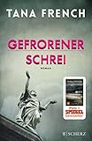 Bücher Neuerscheinungen 2022 - Gefrorener Schrei: Roman von Tana French