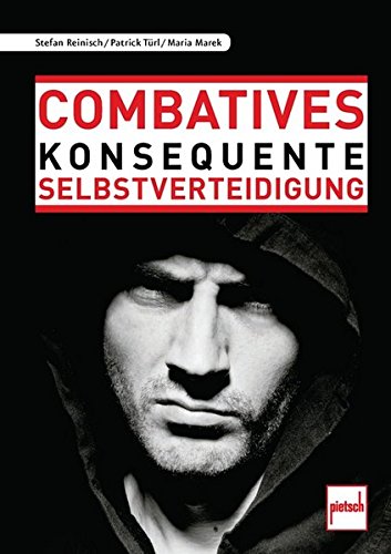Download Combatives: Konsequente Selbstverteidigung Download Combatives: Konsequente Selbstverteidigung