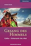 Gesang des Himmels: Galbe - Schamanin des Altai by 