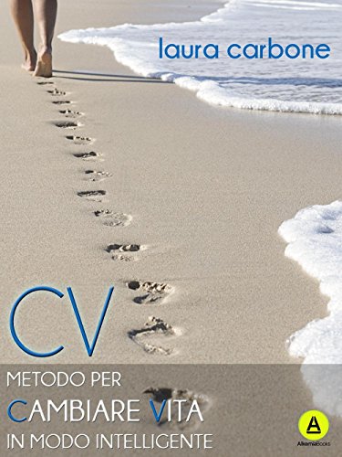 CV. Metodo per cambiare vita in modo intelligente CV. Metodo per cambiare vita in modo intelligente
