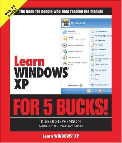 Learn Windows XP for 5 Bucks by Stephenson, Kleber (2005) Taschenbuch