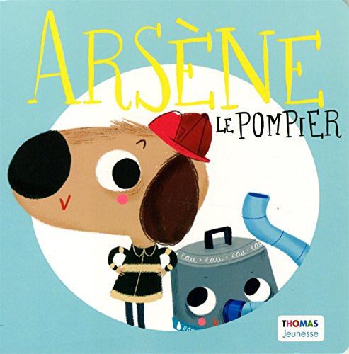 couverture de : Ars&egrave;ne le pompier