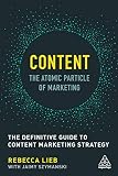 Content - The Atomic Particle of Marketing: The Definitive Guide to Content Marketing Strategy by 
