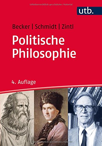 Download Politische Philosophie (Grundkurs Politikwissenschaft, Band 2816) Download Politische Philosophie (Grundkurs Politikwissenschaft, Band 2816)