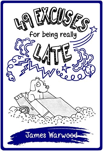 Download 49 Excuses for Being Really Late (The 49... Series Book 7)