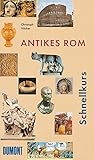Image de DuMont Schnellkurs Antikes Rom (Schnellkurse, Band 510)