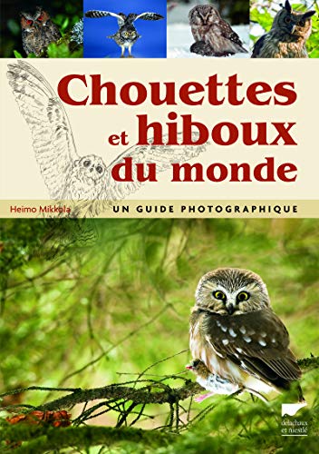 Télécharger Chouettes et hiboux du monde. Un guide photographique livre En ligne