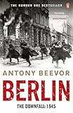 Berlin: The Downfall: 1945 by