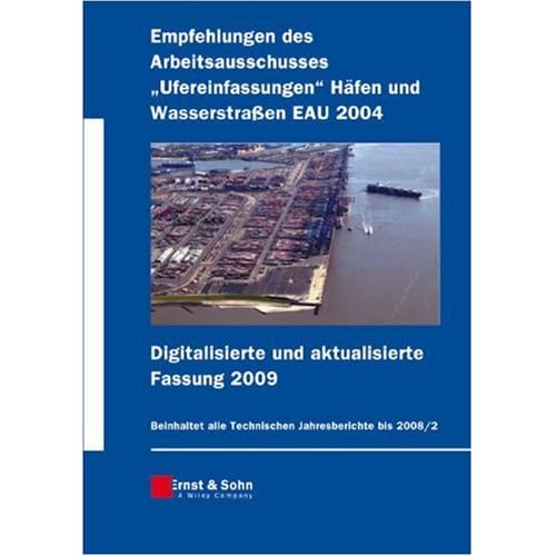 [PDF] Download Empfehlungen des Arbeitsausschusses 'Ufereinfassungen': Háfen und Wasserstraßen EAU 2004 digitalisierte und aktualisierte Fassung 2009: Hafen Und ... Digitalisierte Und Aktualisierte Fassung 2008 Kostenlos