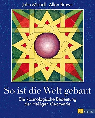 Download So ist die Welt gebaut:Die kosmologische Bedeutung der Heiligen Geometrie Download So ist die Welt gebaut:Die kosmologische Bedeutung der Heiligen Geometrie