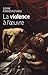 La violence à l'oeuvre ...