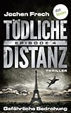 'TÖDLICHE DISTANZ - Episode 4' von Jochen Frech