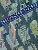 Image de Postmodern Visions: Drawings, Paintings and Models by Contemporary Architects