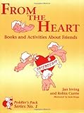 Image de From the Heart: Books and Activities About Friends (Peddler's Pack)