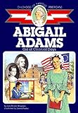 Abigail Adams: Girl of Colonial Days (Childhood of Famous Americans) (English Edition) by Jean Brown Wagoner