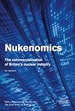 Image de Nukenomics: The commercialisation of Britain's nuclear industry