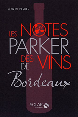 La cote parker des vins de Bordeaux en ligne